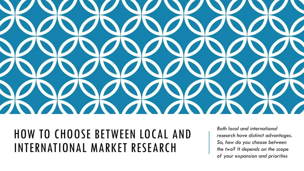 how to choose between local and international market research