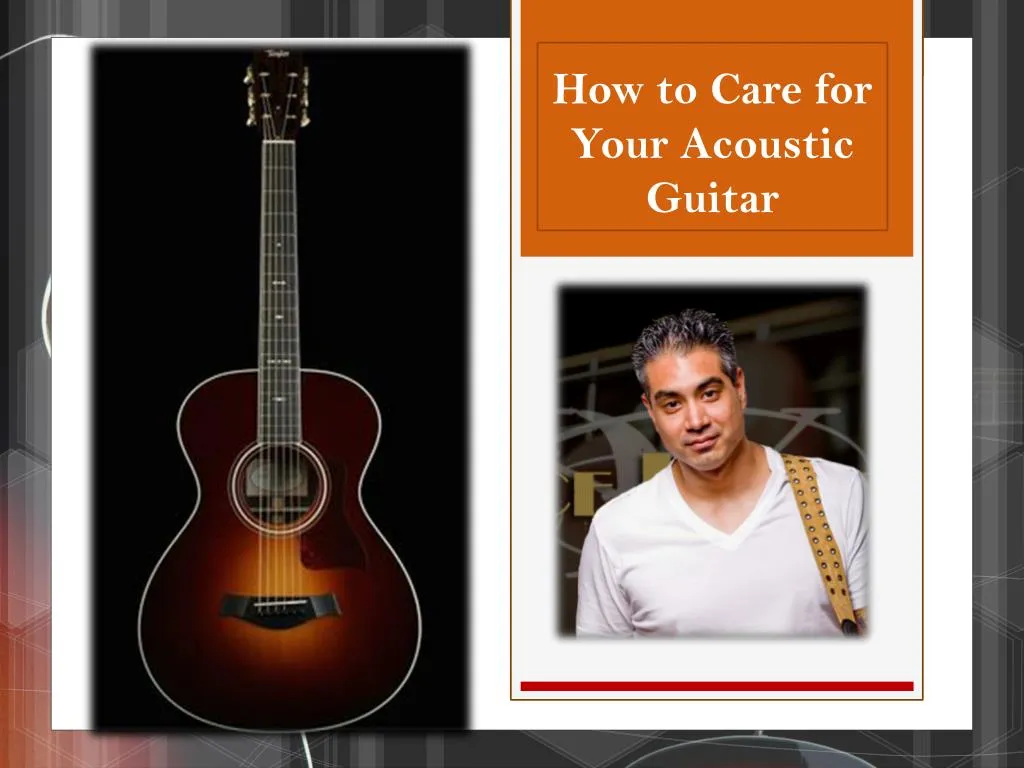 how to care for your acoustic guitar