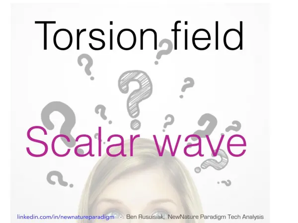 Torsion field? Scalar Wave? - PechaKucha SunshineCoast Presentation 2014