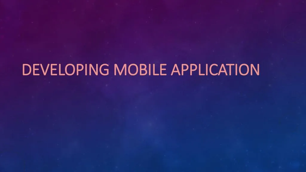 developing mobile application