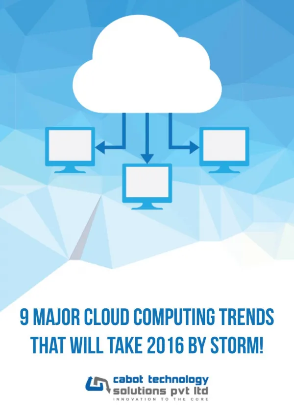 9 Major Cloud Computing Trends that will take 2016 by storm!