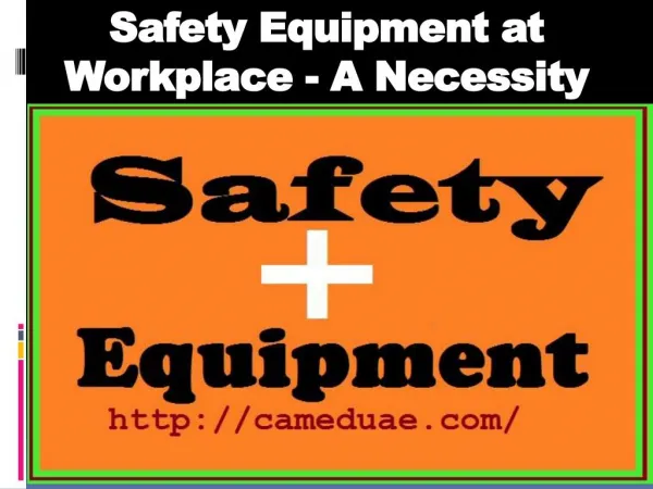 Safety Equipment at Workplace - A Necessity