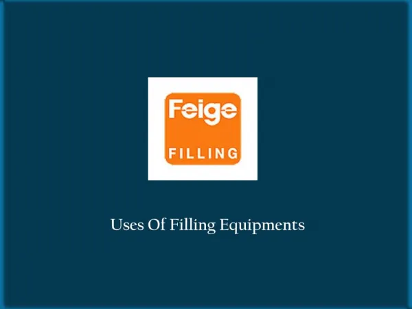 Uses Of Filling Equipments
