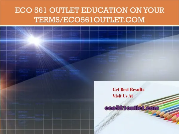 ECO 561 outlet Education on Your Terms/eco561outlet.com
