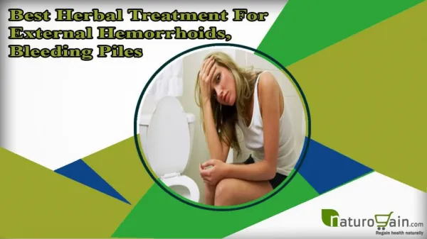 Best Herbal Treatment For External Hemorrhoids, Bleeding Piles