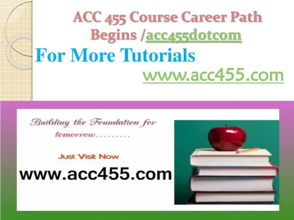 ACC 455 Course Career Path Begine /acc455dotcom