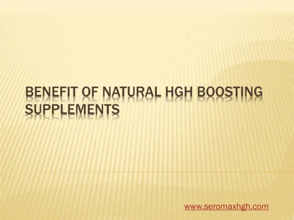 Benefit of Natural HGH boosting supplements