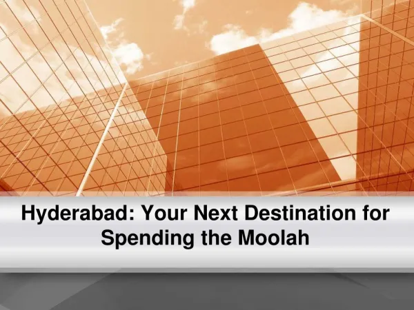 Hyderabad: Your Next Destination for Spending the Moolah