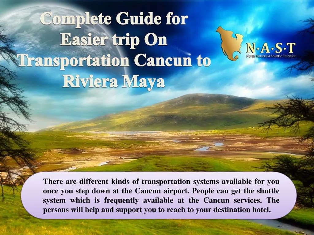 Complete Guide for Easier trip On Transportation Cancun to Riviera Maya