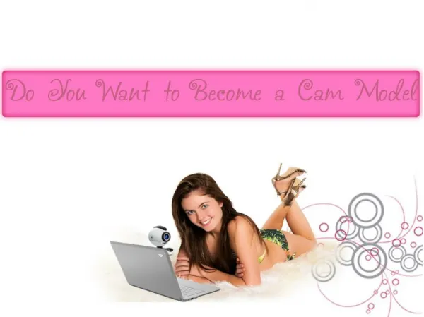 Do You Want to Become a Cam Model