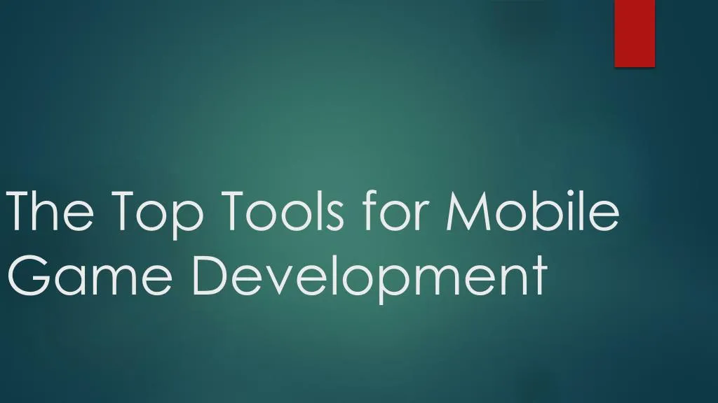 the top tools for mobile game development