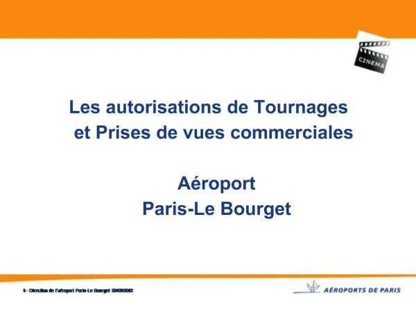 Les autorisations de Tournages et Prises de vues commerciales A roport Paris-Le Bourget