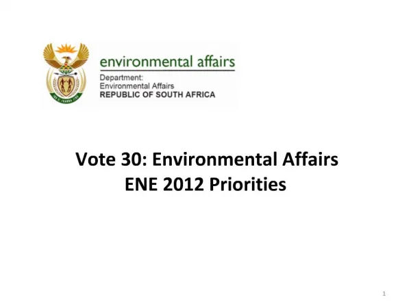 Vote 30: Environmental Affairs ENE 2012 Priorities