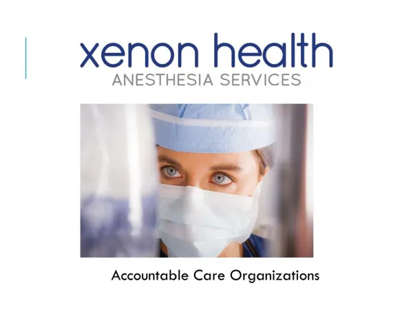 Accountable care organizations