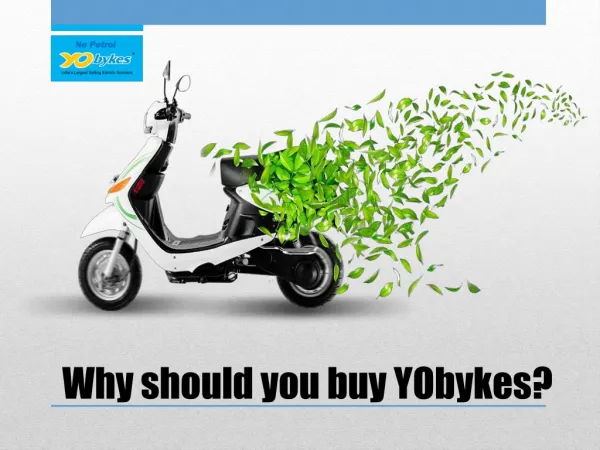 Why you should buy YObykes