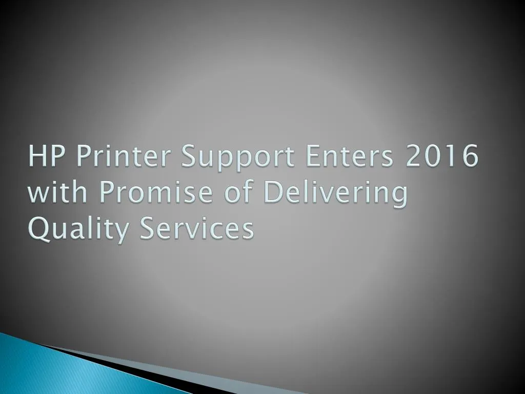 hp printer support enters 2016 with promise of delivering quality services