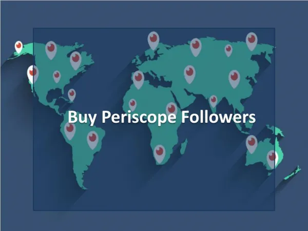 Buy Periscope Followers - Choose the Genuine Firm