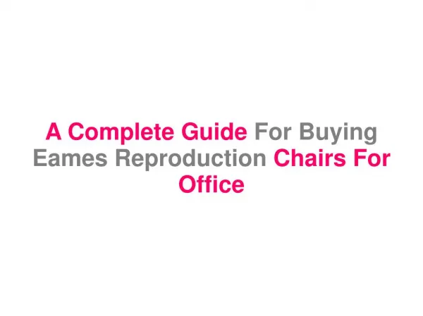 A Complete Guide For Buying Eames Reproduction Chairs For Office