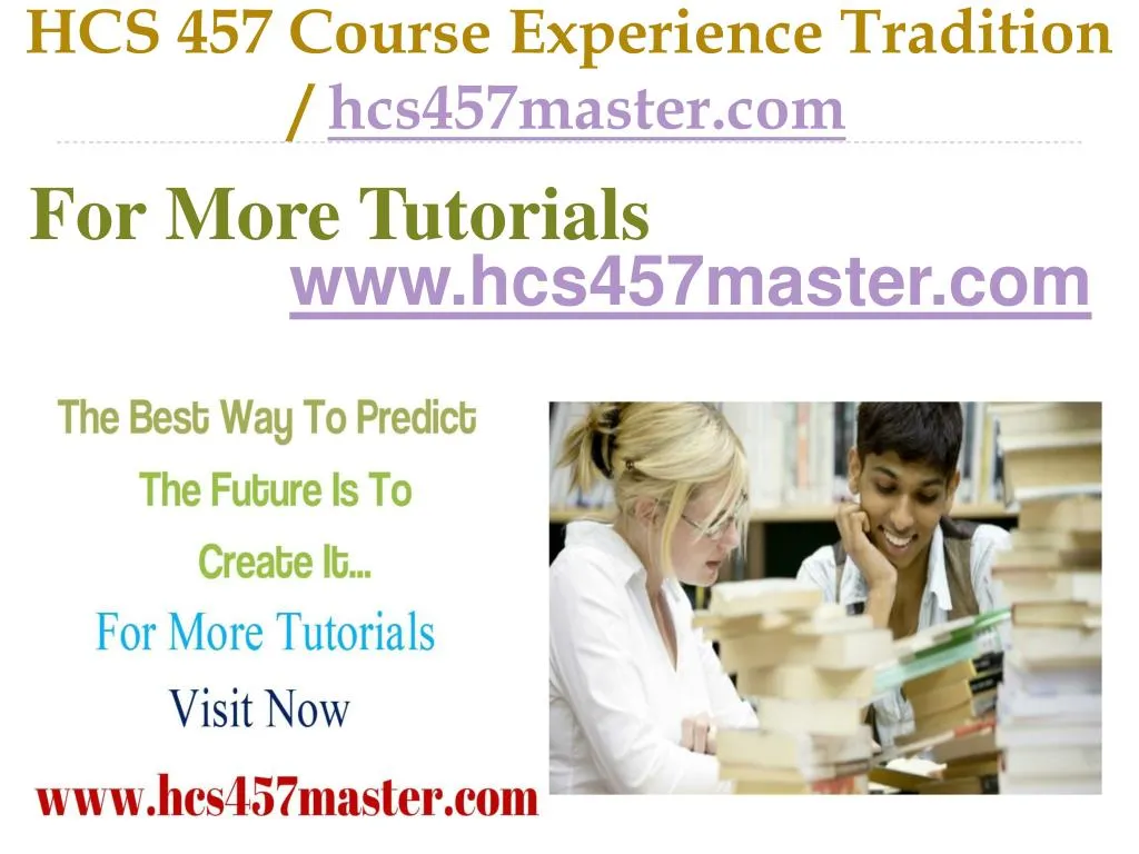 hcs 457 course experience tradition hcs457master com