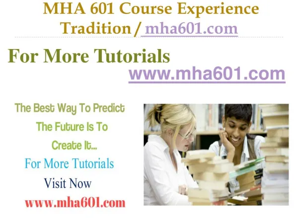 MHA 601 Course Experience Tradition / mha601.com