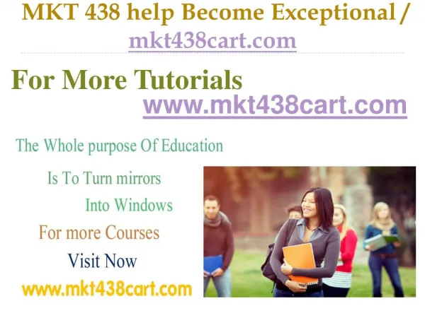 MKT 438 help Become Exceptional / mkt438cart.com