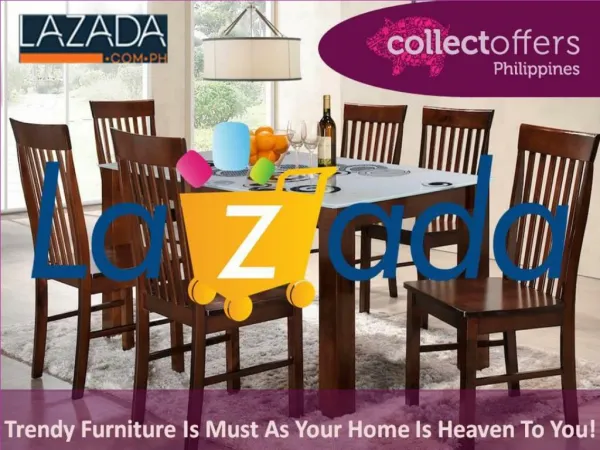 Trendy Furniture Is Must As Your Home Is Heaven To You!