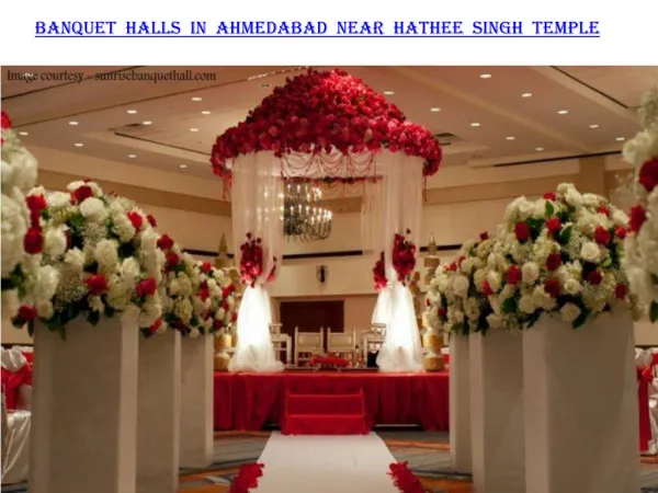 Banquet halls in Ahmedabad near Hathee Singh temple