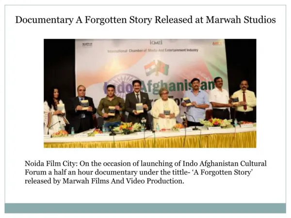 Documentary A Forgotten Story Released at Marwah Studios