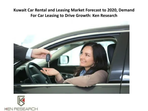 Kuwait Car Rental and Leasing Market Forecast to 2020: Ken Research