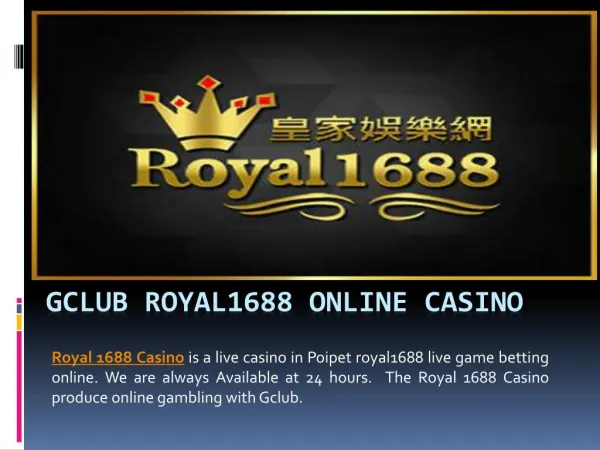 Get Best Gclub royal1688 Online Casino
