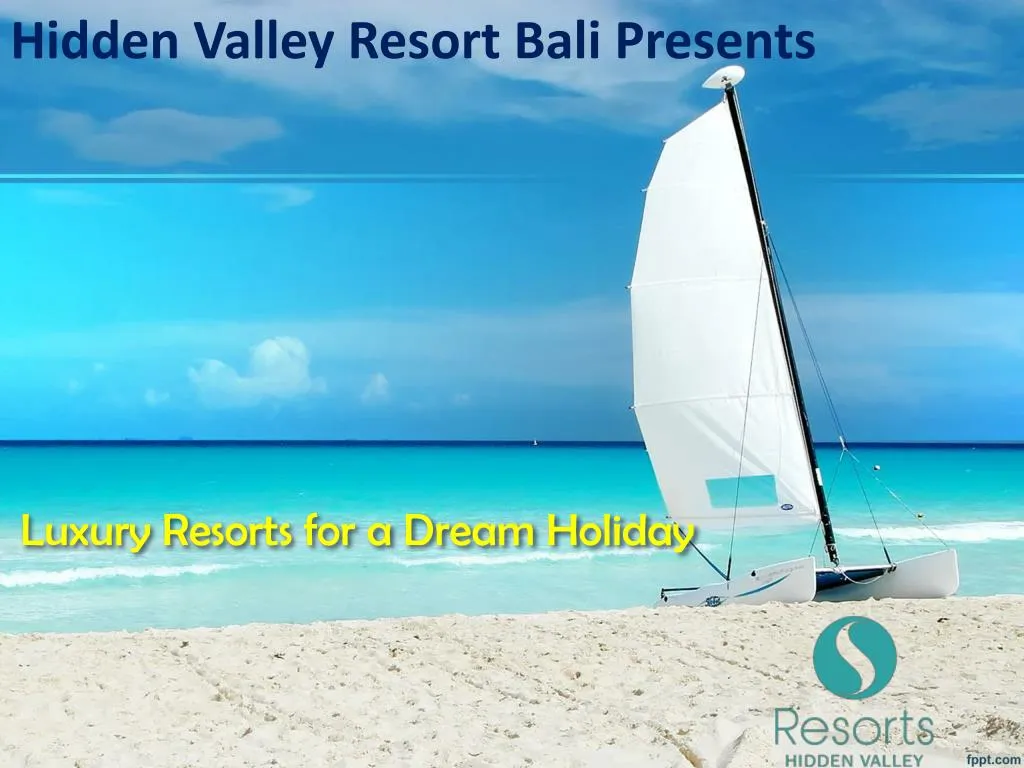 luxury resorts for a dream holiday