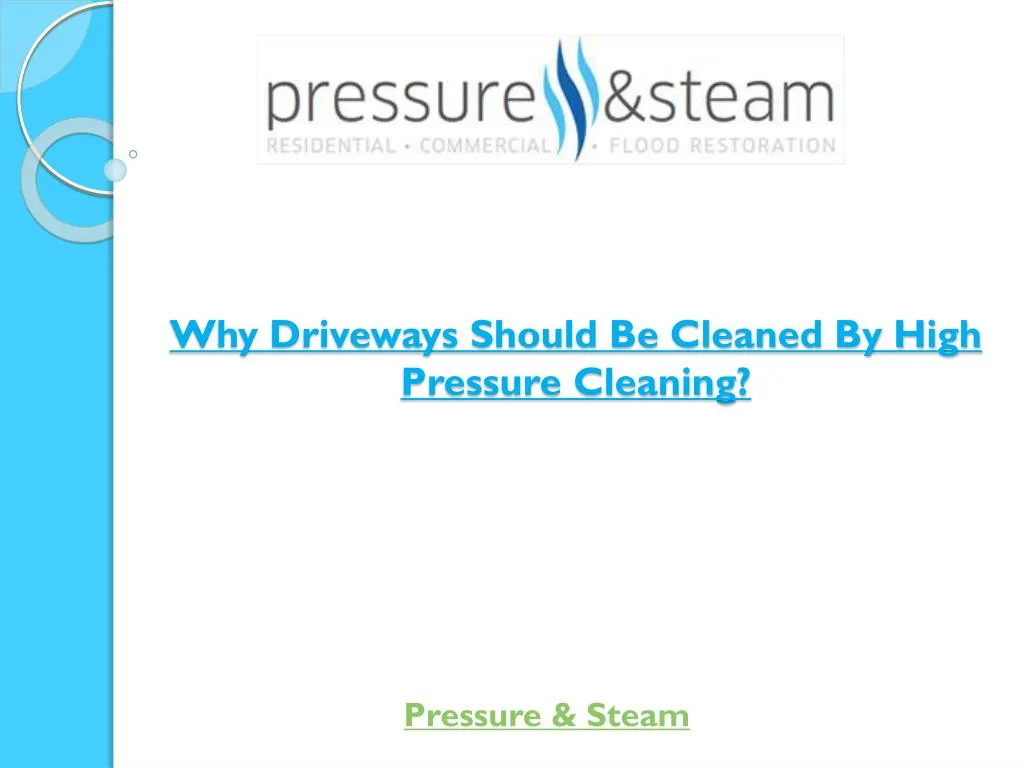 why driveways should be cleaned by high pressure cleaning