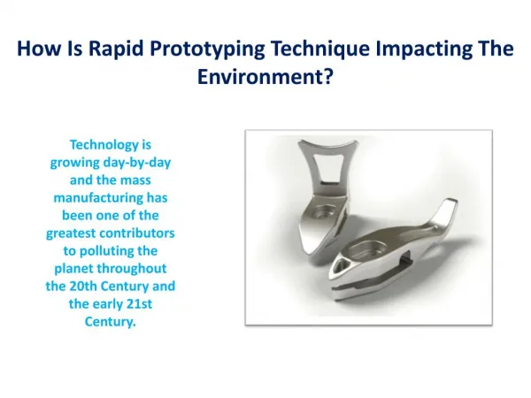 How Is Rapid Prototyping Technique Impacting The Environment?