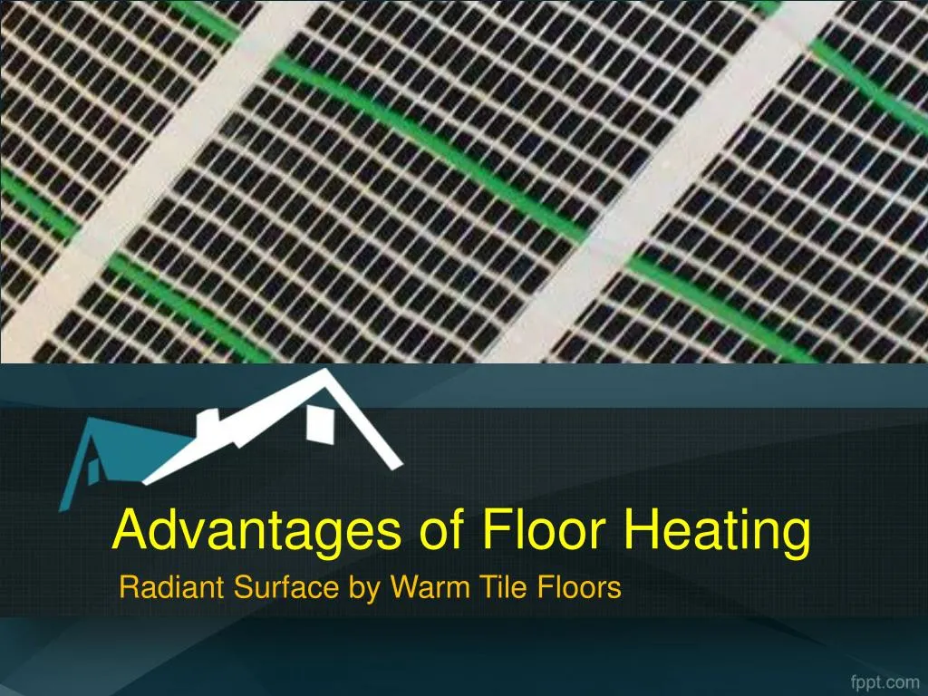 advantages of floor heating