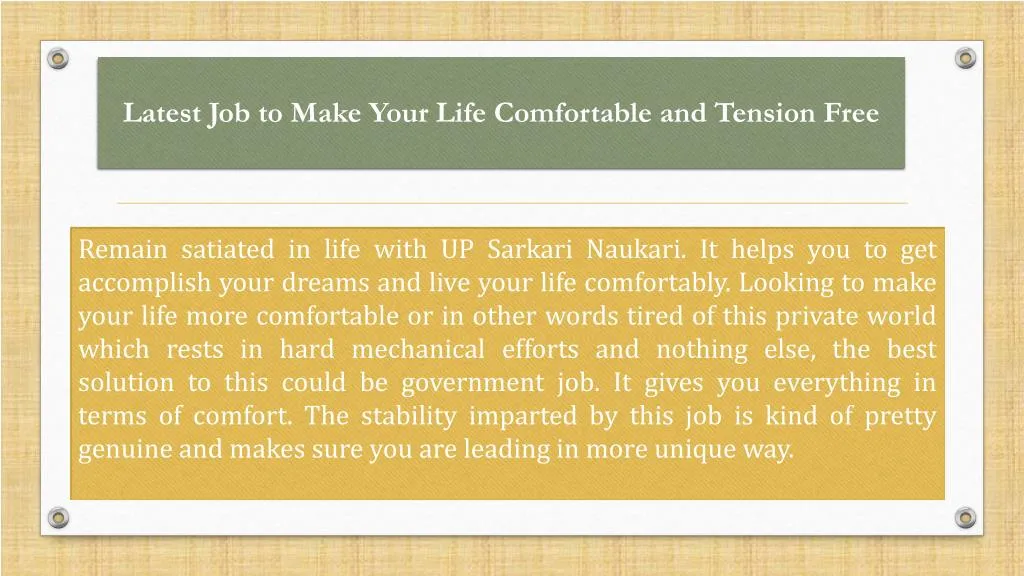 latest job to make your life comfortable and tension free
