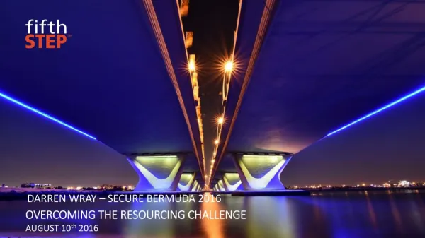 Overcoming the Resourcing Challenge - Darren Wray | Secure Bermuda - 2016