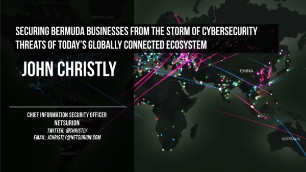 Securing Bermuda businesses from the storm of cybersecurity threats - John Christly | Secure Bermuda - 2016