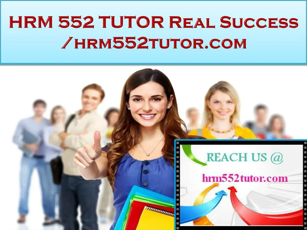 hrm 552 tutor real success hrm552tutor com