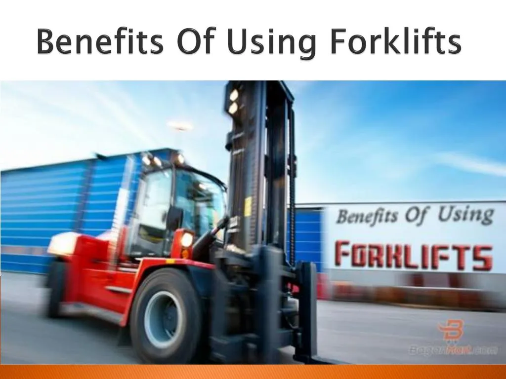 benefits of using forklifts