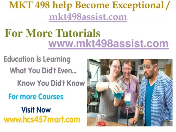 MKT 498 help Become Exceptional / mkt498assist.com