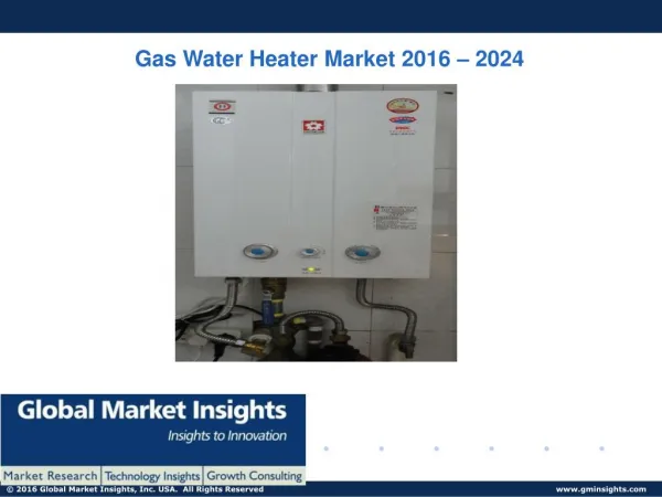 PPT-Gas Water Heater Market: Global Market Insights, Inc.