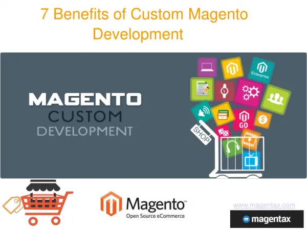 7 Benefits of Custom Magento Development