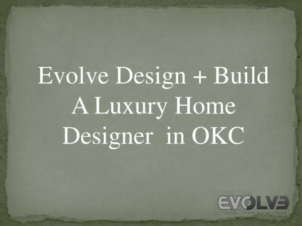 Evolve Design Build - A Luxury Home Designer in OKC
