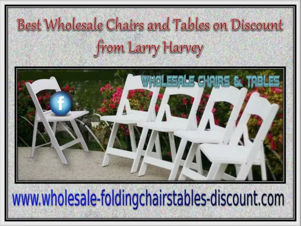 Best Wholesale Chairs and Tables on Discount from Larry Harvey