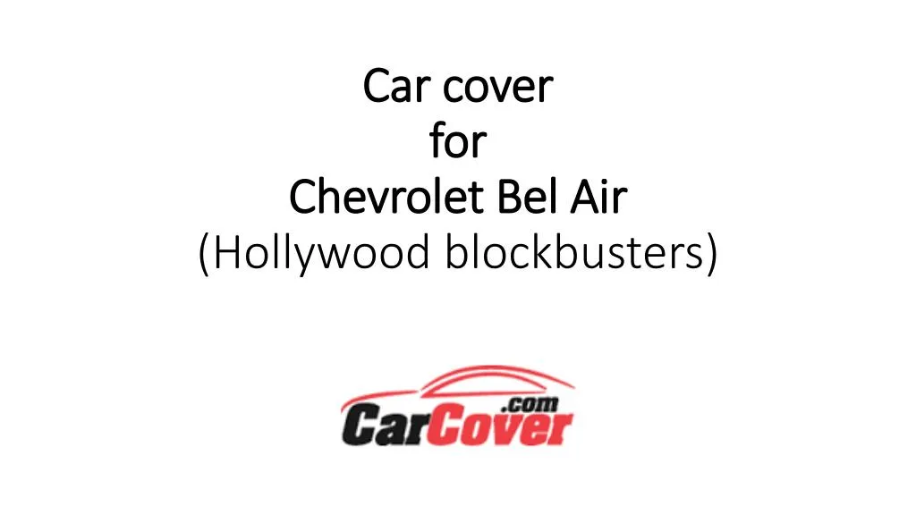 car cover for chevrolet bel air hollywood blockbusters