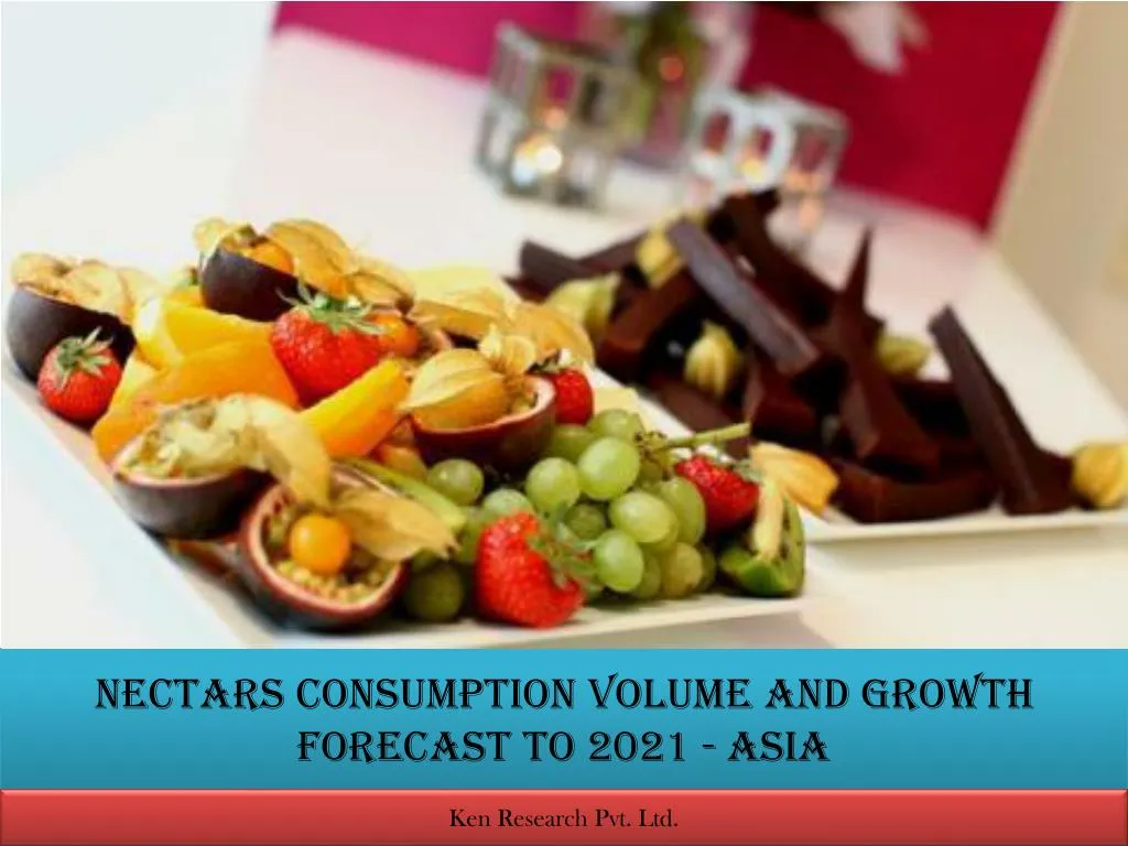 nectars consumption volume and growth forecast to 2021 asia