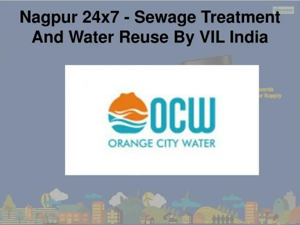 Nagpur 24x7 - Sewage Treatment And Water Reuse By VIL India