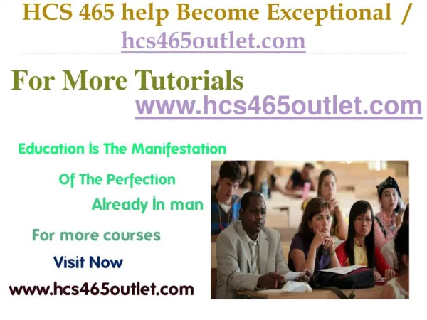 HCS 465 help Become Exceptional / hcs465outlet.com