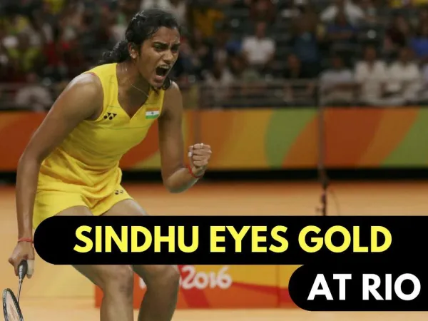 Sindhu eyes gold at Rio