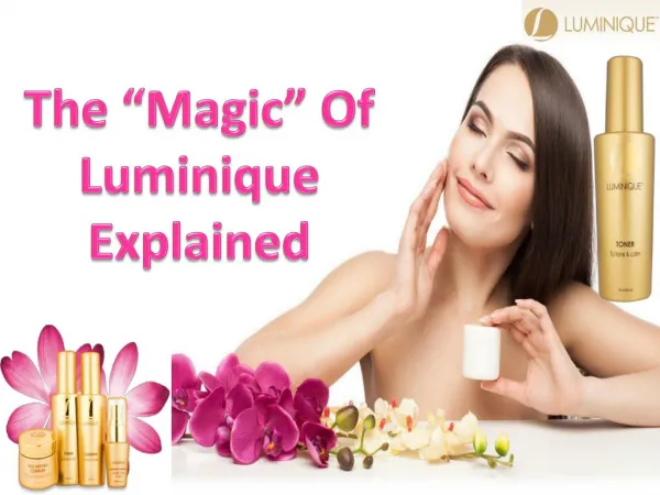 The “Magic” Of Luminique Explained